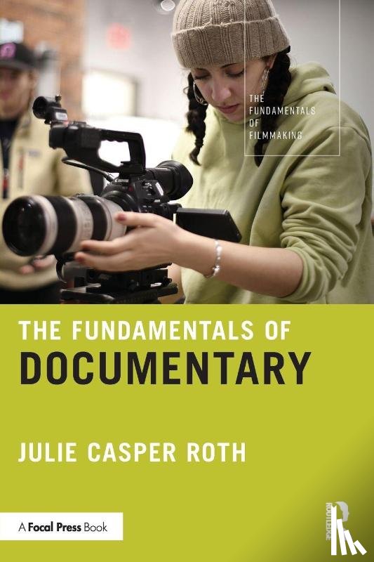 Roth, Julie Casper - The Fundamentals of Documentary
