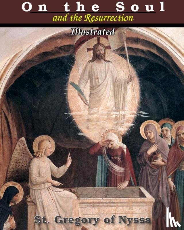 Nyssa, St Gregory of - On the Soul and the Resurrection