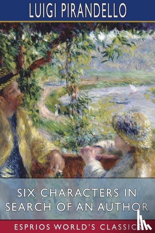 Pirandello, Luigi - Six Characters in Search of an Author (Esprios Classics)