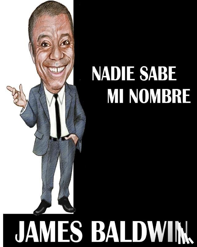 Baldwin, James - Nadie sabe mi nombre