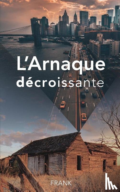 Frank - L'Arnaque decroissante