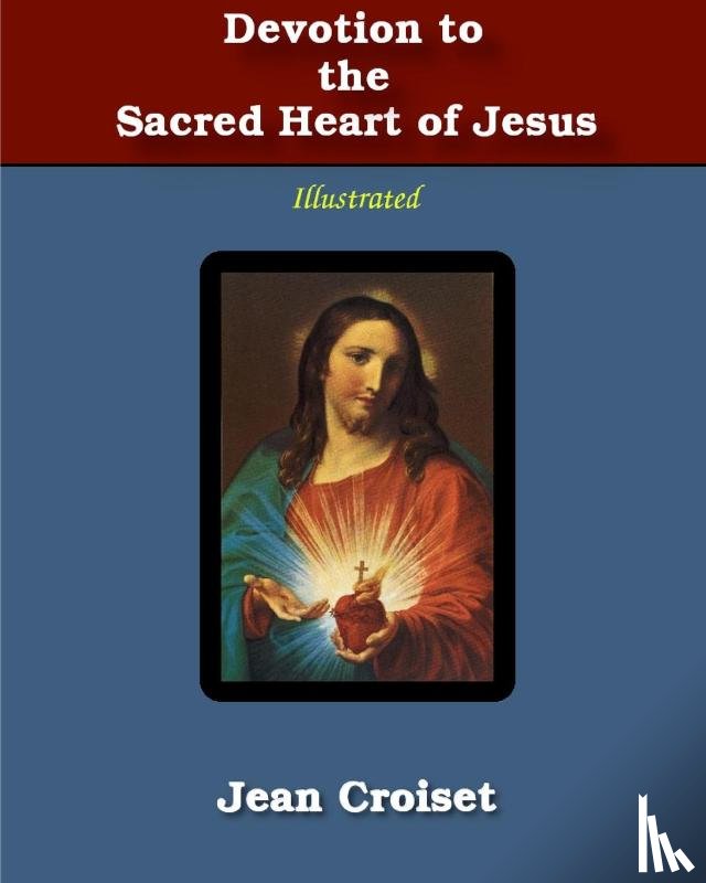 Croiset, Jean - Devotion to the Sacred Heart of Jesus