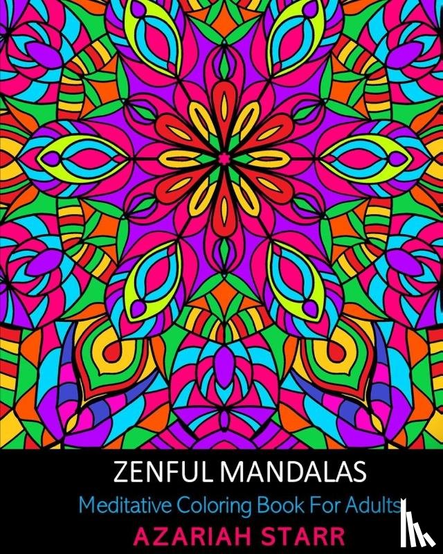 Starr, Azariah - Zenful Mandalas