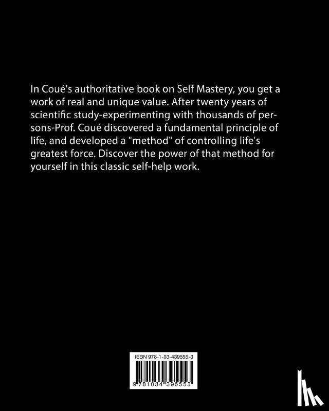 Coue, Emile - Self Mastery Through Conscious Autosuggestion