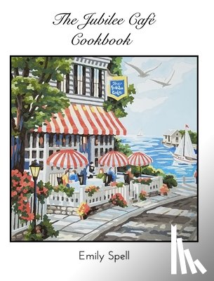 Spell, Emily - The Jubilee Cafe Cookbook