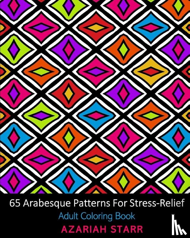 Starr, Azariah - 65 Arabesque Patterns For Stress-Relief