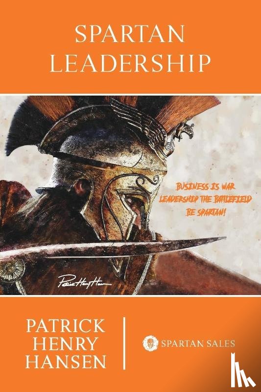 Hansen, Patrick Henry - Spartan Leadership