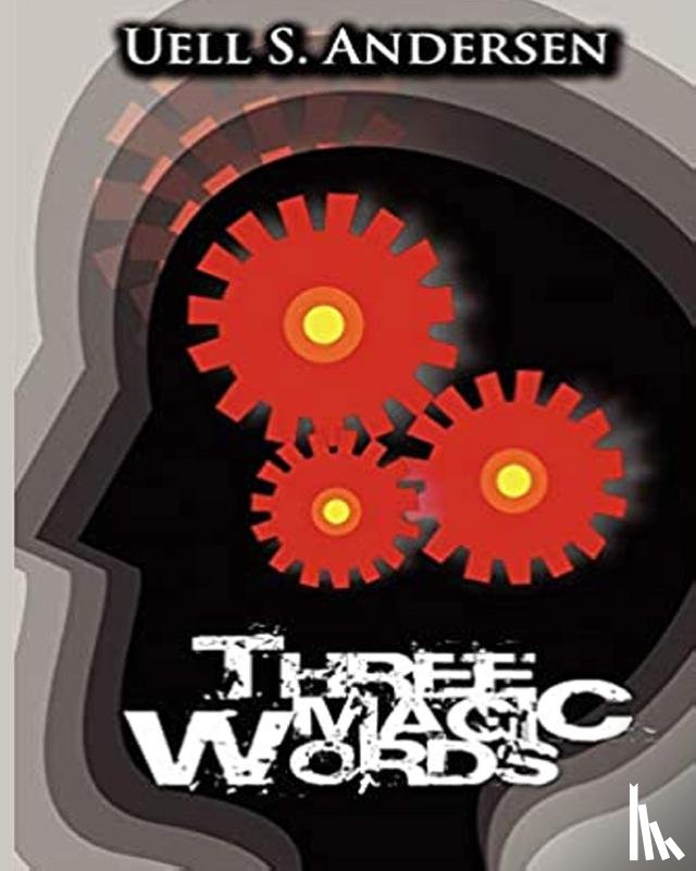 Anderson, Uell S - Three Magic Words
