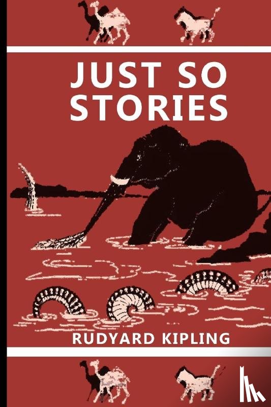 Kipling, Rudyard - Just So Stories