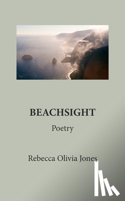Jones, Rebecca Olivia - Beachsight: Poetry