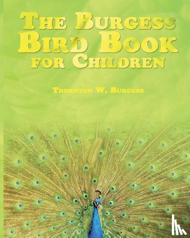Burgess, Thornton W - The Burgess Bird Book for Children
