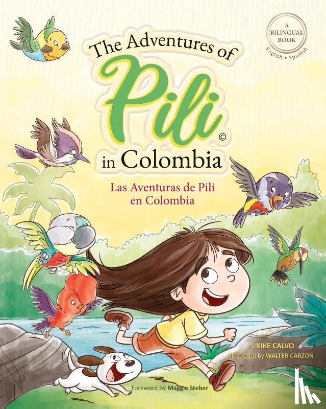 Calvo, Kike - The Adventures of Pili in Colombia. Dual Language Books for Children ( Bilingual English - Spanish ) Cuento en espanol