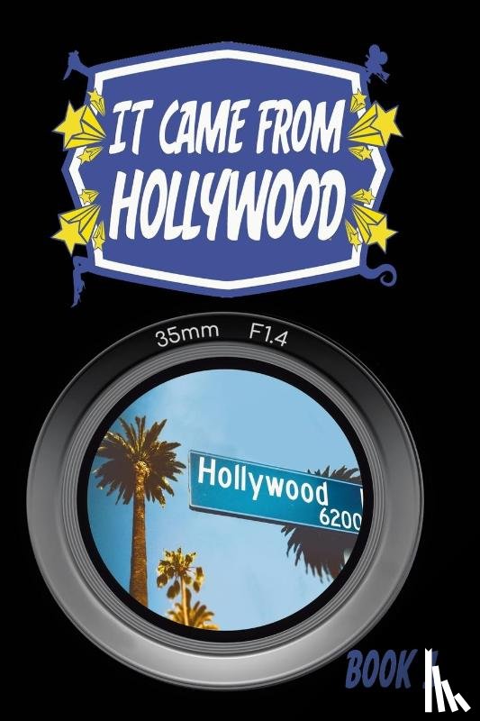 Freese, Robert, McVay, Paul - It Came From Hollywood