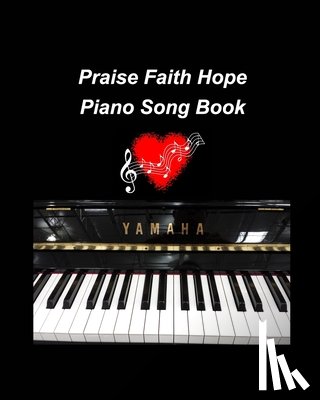Taylor, Mary - Praise Faith Hope Piano Song Book