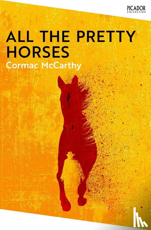 McCarthy, Cormac - All the Pretty Horses