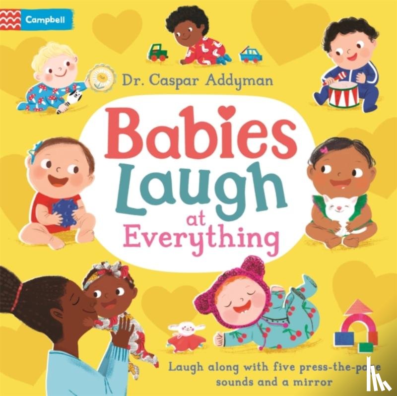 Addyman, Dr Caspar - Babies Laugh at Everything