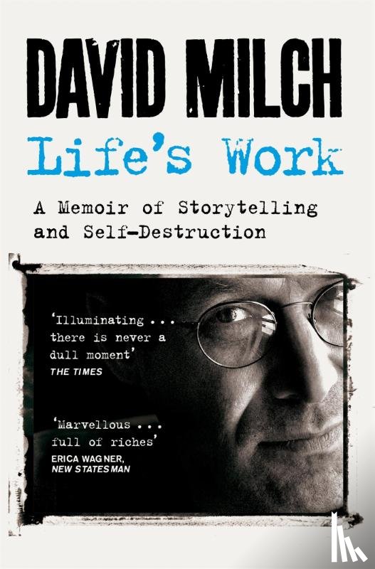 Milch, David - Life's Work