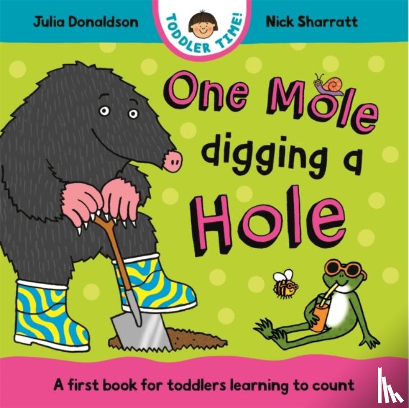 Donaldson, Julia - One Mole Digging A Hole