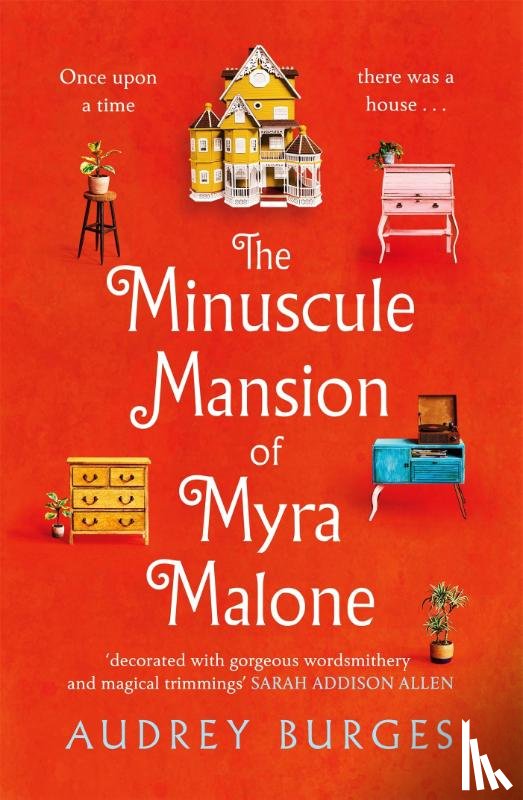 Burges, Audrey - The Minuscule Mansion of Myra Malone