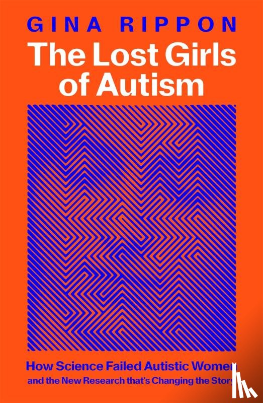Rippon, Gina - The Lost Girls of Autism
