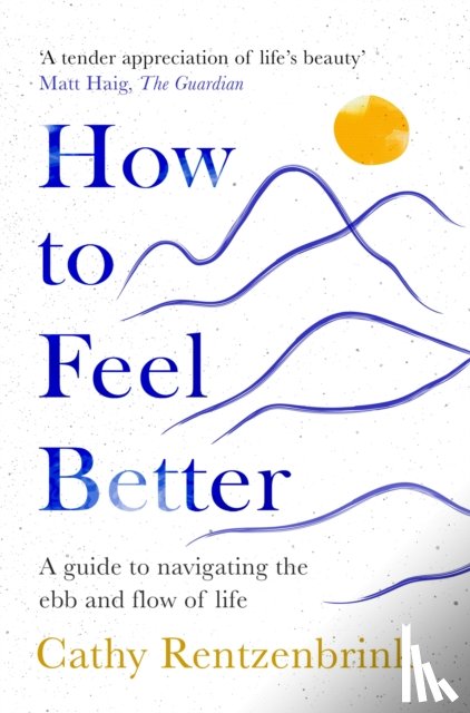 Rentzenbrink, Cathy - How to Feel Better