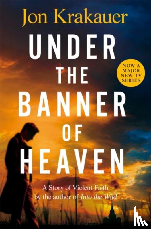 Krakauer, Jon - Under The Banner of Heaven
