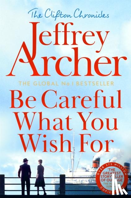 Archer, Jeffrey - Be Careful What You Wish For