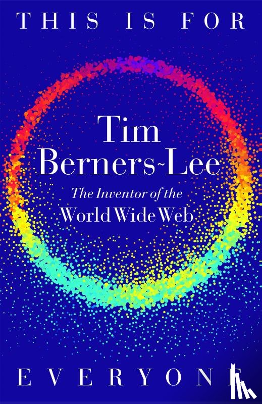Berners-Lee, Tim - This is For Everyone