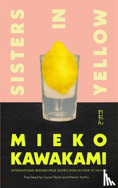 Kawakami, Mieko - Sisters in Yellow