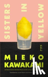 Kawakami, Mieko - Sisters in Yellow