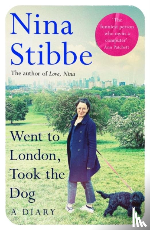 Stibbe, Nina - Went to London, Took the Dog