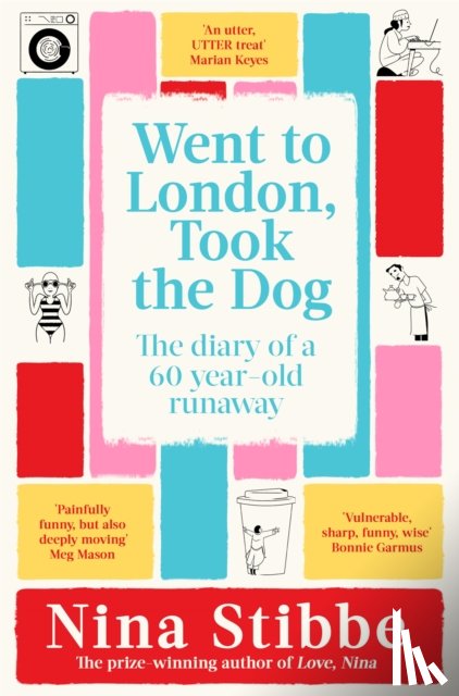 Stibbe, Nina - Went to London, Took the Dog