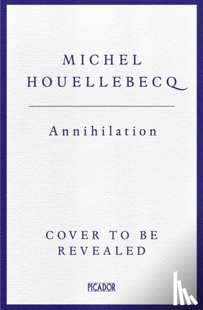 Houellebecq, Michel - Annihilation