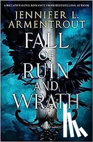 Armentrout, Jennifer L. - Fall of Ruin and Wrath