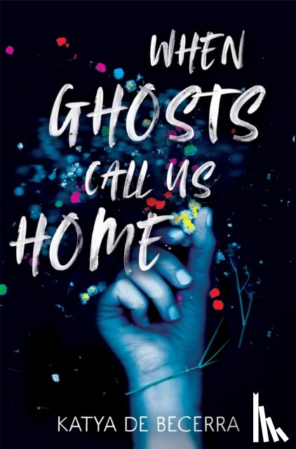 de Becerra, Katya - When Ghosts Call Us Home