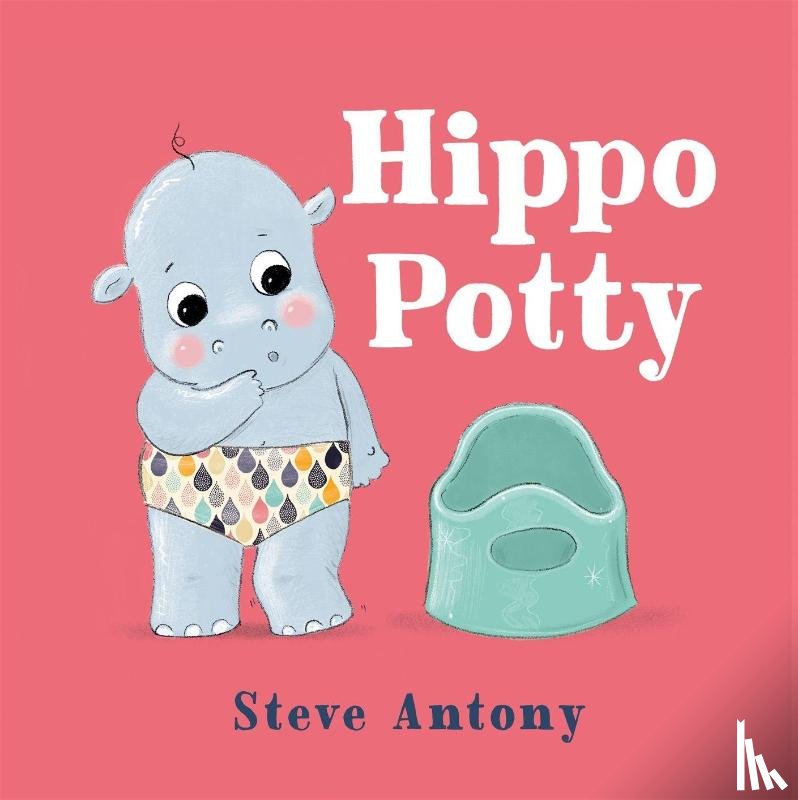 Antony, Steve - Hippo Potty