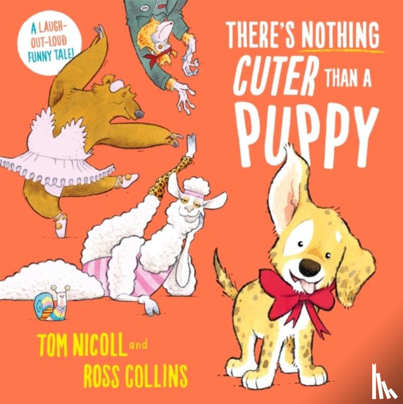 Nicoll, Tom - There's Nothing Cuter Than a Puppy