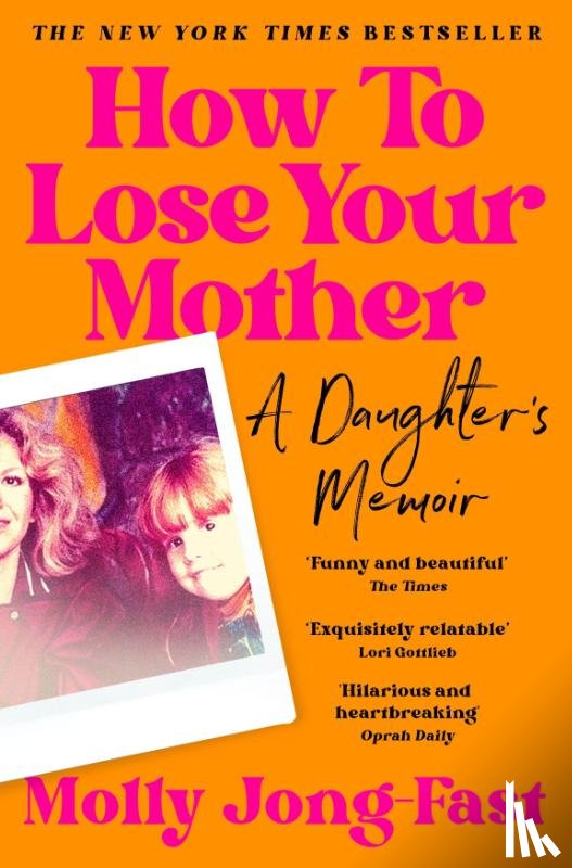 Jong-Fast, Molly - How to Lose Your Mother