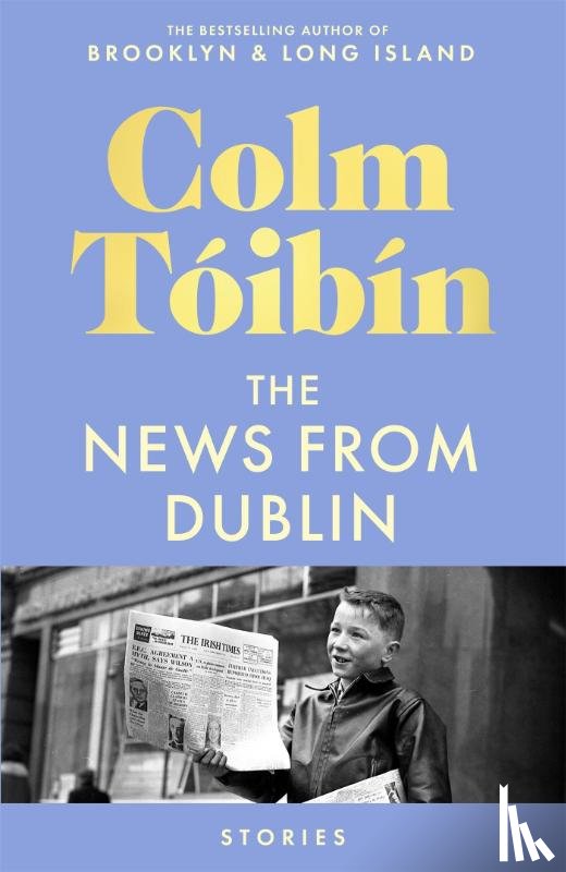 Toibin, Colm - The News from Dublin