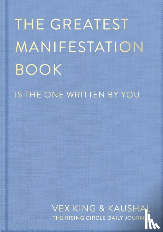 King, Vex, Kaushal - The Greatest Manifestation Book (is the one written by you)