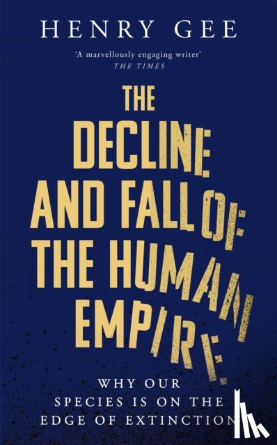 Gee, Henry - The Decline and Fall of the Human Empire