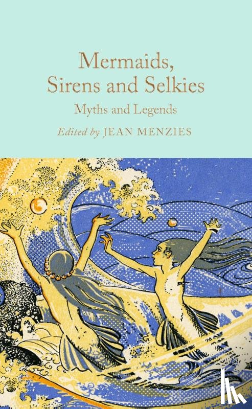  - Mermaids, Sirens and Selkies