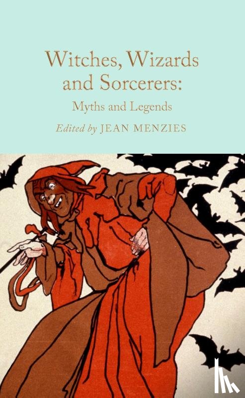  - Witches, Wizards and Sorcerers: Myths and Legends