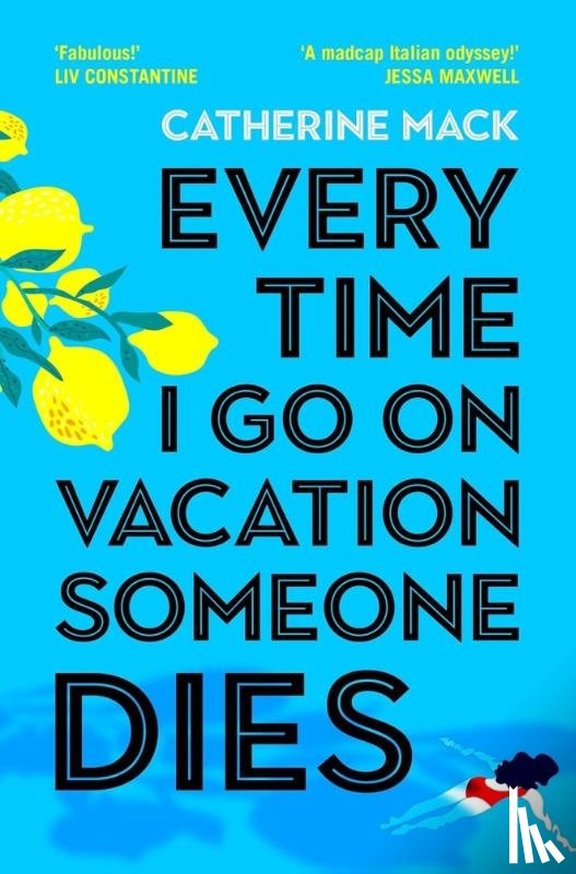 Mack, Catherine - Every Time I Go on Vacation, Someone Dies