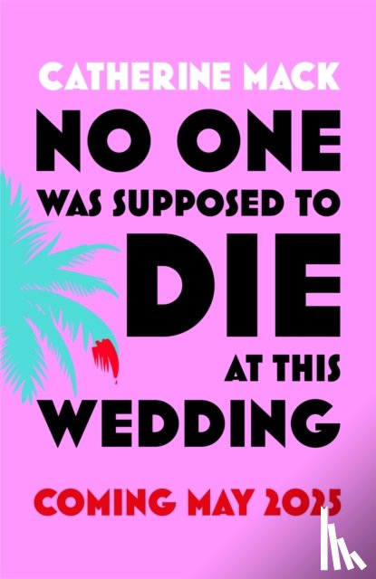 Mack, Catherine - No one was Supposed to Die at this Wedding