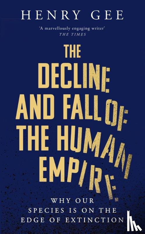 Gee, Henry - The Decline and Fall of the Human Empire