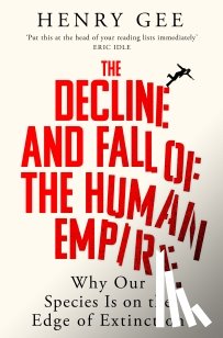 Gee, Henry - The Decline and Fall of the Human Empire