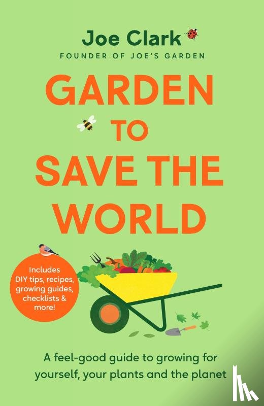 Clark, Joe - Garden To Save The World