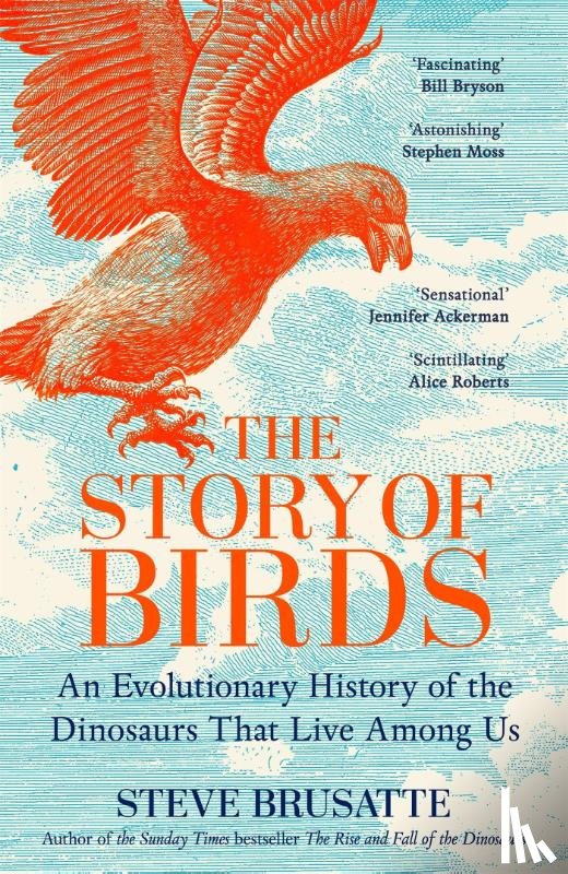 Brusatte, Steve - The Story of Birds