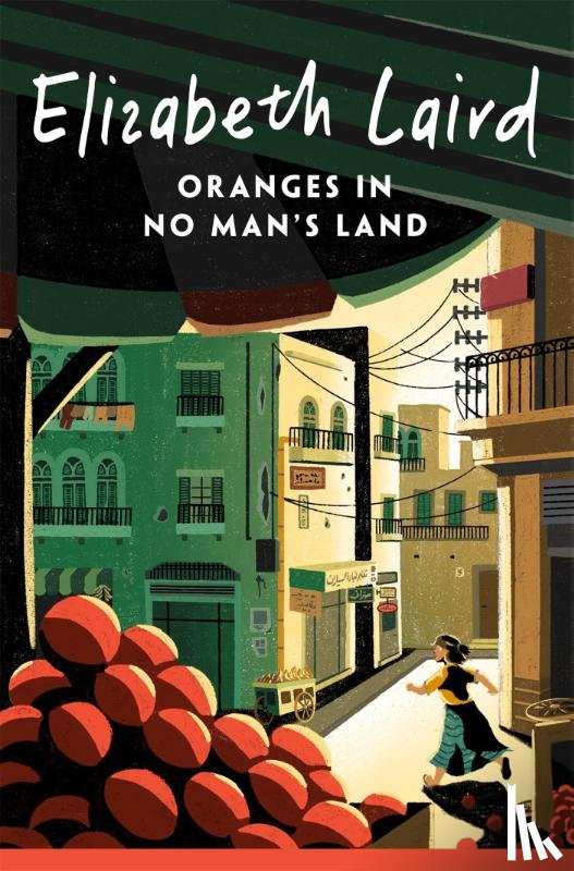 Laird, Elizabeth - Oranges in No Man's Land